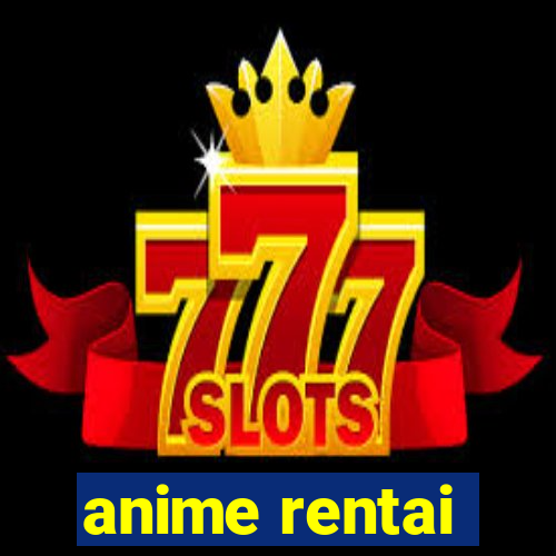 anime rentai